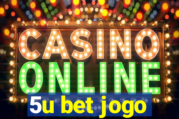 5u bet jogo
